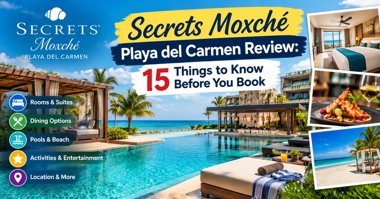 Secrets Moxché Playa del Carmen Review: 15 Things to Know Before You Book